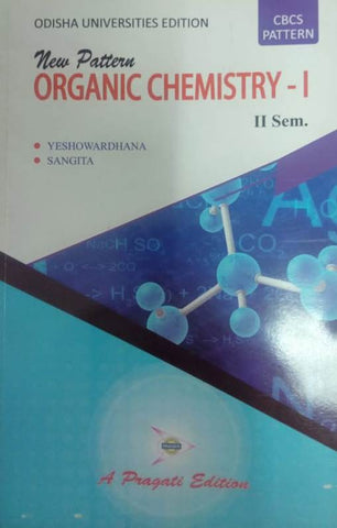 NEW PATTERN ORGANIC CHEMISTRY-I-II SEM. ( YESHOWARDHANA )