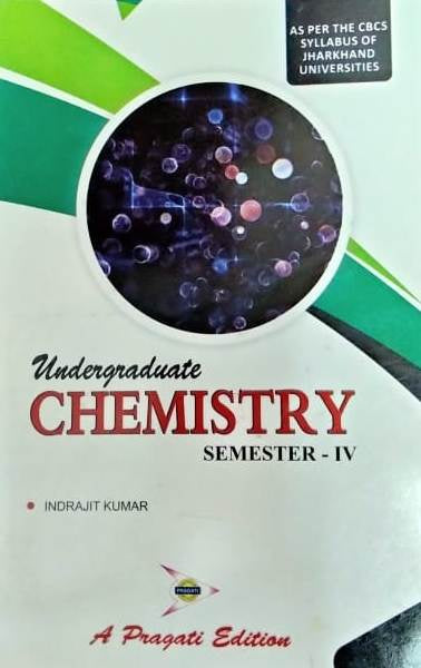 UNDERGRADUATE CHEMISTRY SEM - IV ( JHARKHAND UNIVERSITY )