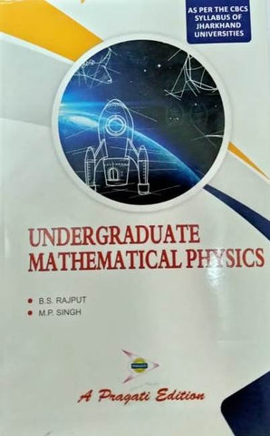 UNDERGRADUATE MATHEMATICAL PHYSICS ( JHARKHAND UNIVERSITY )