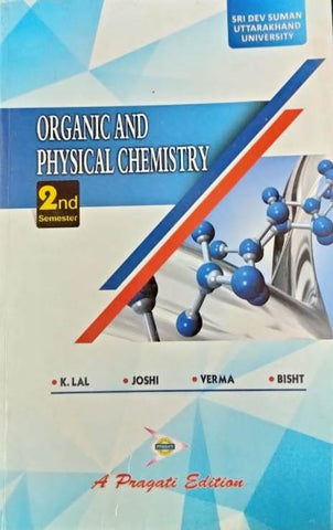 ORGANIC AND PHYSICAL CHEMISTRY - IInd Sem ( DEV SUMAN )