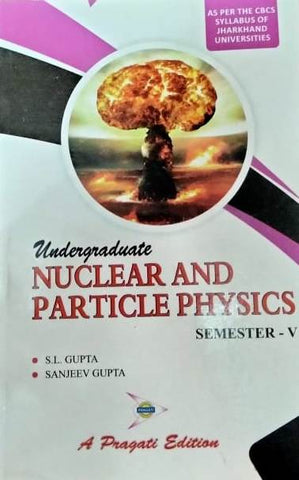 UNDERGRADUATE NUCLEAR AND PARTICLE PHYSICS ( JHARKHAND UNIVERSITY )