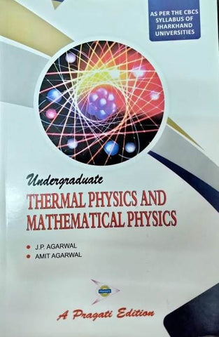 UNDERGRADUATE THERMAL PHYSICS AND MATHEMATOCAL PHYSICS ( JHARKHAND UNIVERSITY )