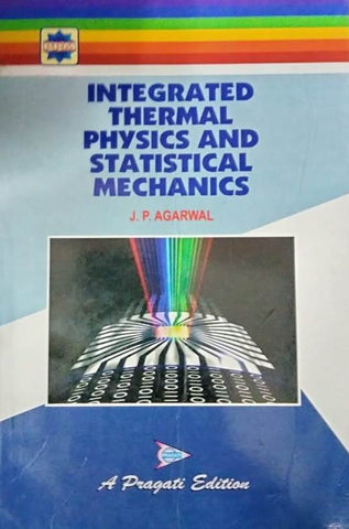 INTEGRATED THERMAL PHYSICS AND STATISTICAL MECHANICS ( GARHWAL UNIVERSITY )