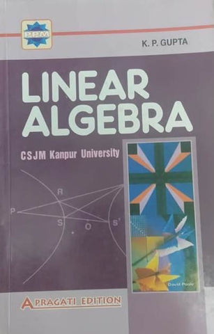 LINEAR ALGEBRA-KANPUR  ( K. P. GUPTA )