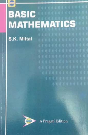 BASIC MATHEMATICS - S. K. MITTAL