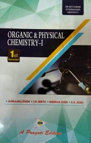 ORGANIC & PHYSICAL CHEMISTRY - IST ( SRI DEV SUMAN )