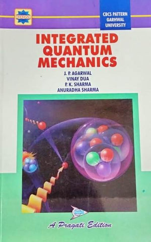 INTEGRATED QUANTUM MECHANICS ( GARHWAL UNIVERSITY )