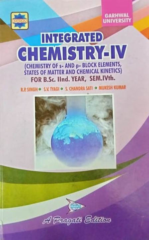 INTEGRATED CHEMISTRY - IV ( GARHWAL UNIVERSITY )