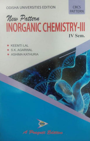 NEW PATTERN INORGANIC CHEMISTRY-III - IV SEM. ( ODISHA )