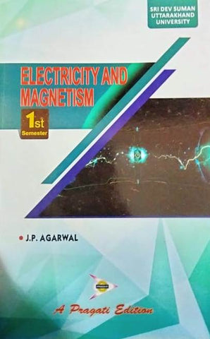 ELECTRICITY AND MAGNETISM - Ist SEM ( DEV SUMAN )