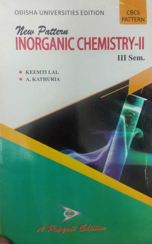 NEW PATTERN INORGANIC CHEMISTRY-II- III SEM. ( ODISHA )