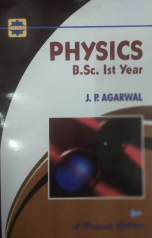 PHYSICS B.SC. IST YEAR (J.P. AGARWAL)