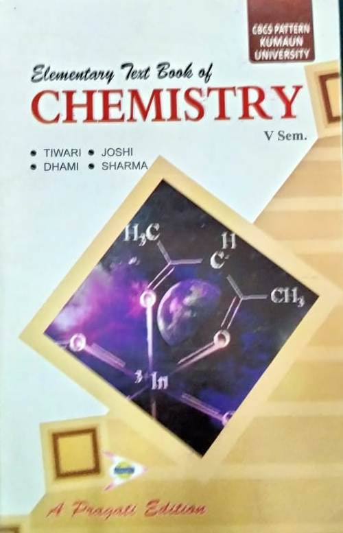 ELEMENTARY TEXT BOOK OF CHEMISTRY - V sem. ( KUMAUN UNIVERSITY )