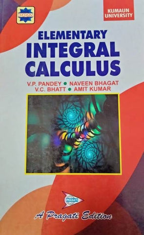 ELEMENTARY INTEGRAL CALCULUS ( KUMAUN UNIVERSITY )