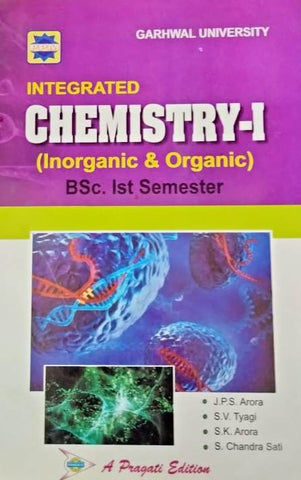 INTEGRATED CHEMISTRY - I ( INORGANIC & ORGANIC ) B.SC. IST SEM. ( GARHWAL UNIVERSITY )