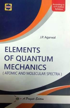 ELEMENTS OF QUANTUM MECHANICS ATOMIC AND MOLECULAR SPECTRA