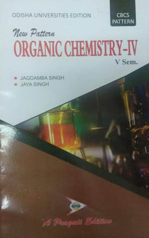 NEW PATTERN ORGANIC CHEMISTRY-IV - V SEM. ( ODISHA )