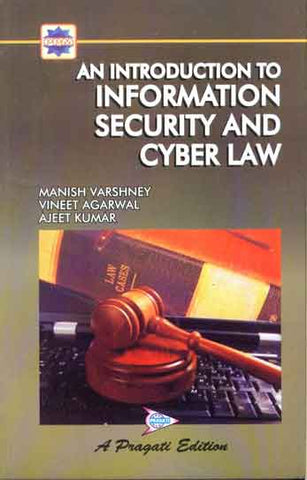 AN INTRODUCTION TO INFORMATION SECURITY AND CYBER LAW