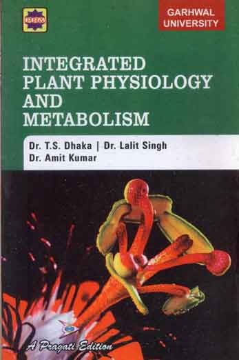 INTEGRATED PLANT PHYSIOLOGY AND METABOLISM