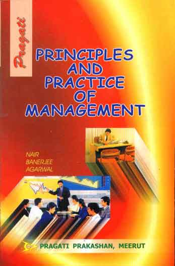 PRINCIPLES AND PRACTICE OF MANAGEMENT