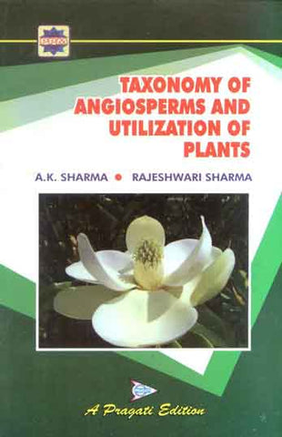 TAXONOMY OF ANGIOSPERMS AND UTILIZATION OF PLANTS