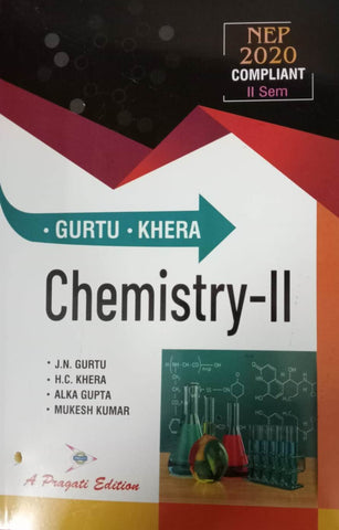 NEP CHEMISTRY - IInd ( J.N. GURTU , H.C. KHERA, ALKA GUPTA , MUKESH KUMAR )