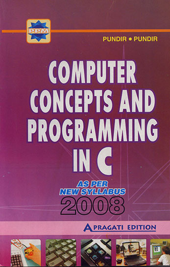 COMPUTER CONCEPTS AND PROGRAMMING IN C