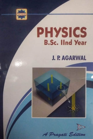 PHYSICS B.SC. II YEAR ( J. P. AGARWAL )