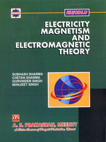 ELECTRICITY MAGNETISM AND ELECTROMAGNETIC THEORY  ( K U )