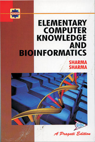 ELEMENTARY COMPUTER KNOWLEDGE & BIOINFORMATICS