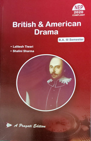 NEP BRITISH AND AMERICAN DRAMA B.A. IIIrd SEM ( LALITESH TIWARI , SHALINI SHARMA )