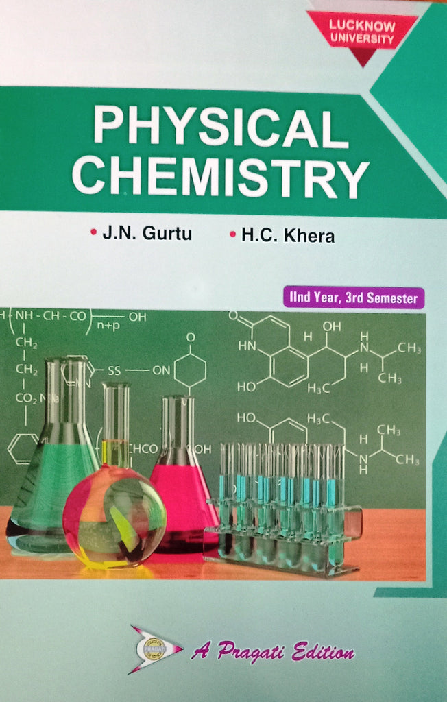 NEP G. K. PHYSICAL CHEMISTRY IInd YEAR IIIrd YEAR ( LUCKNOW ) J. N. GURTU , H. C. KHERA