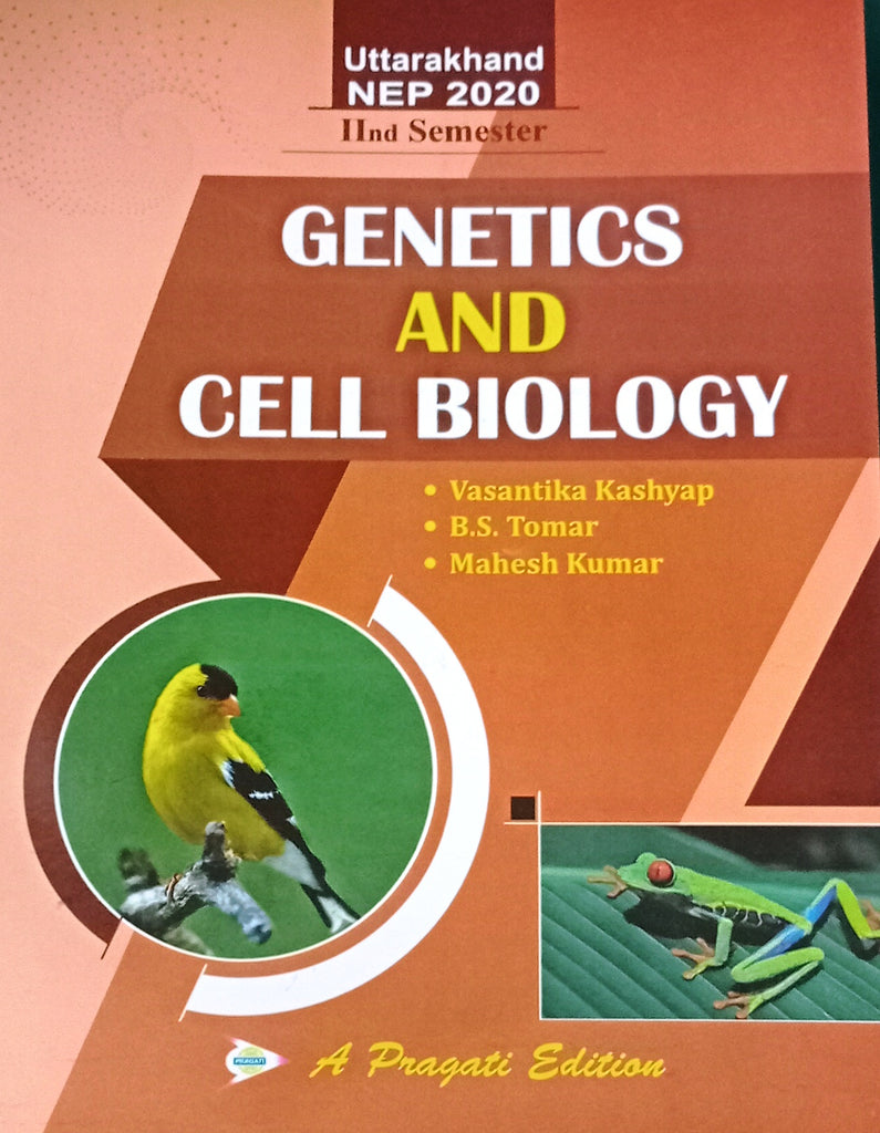 NEP GENETICS AND CELL BIOLOGY IInd SEM ( VASANTIKA KASHYAP , B.S. TOMAR , MAHESH KUMAR ) UTTARAKHAND