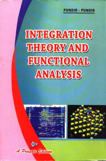 INTEGRATION THEORY AND FUNCTIONAL ANALYSIS