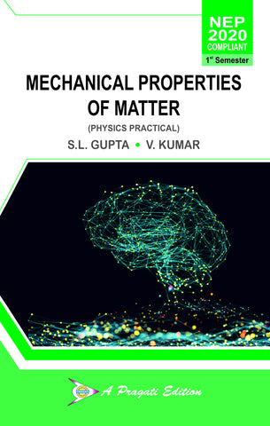 NEP Mechanical Properties of Matter (Practical Physics with Viva Voce)  (Sem-1) (SL Gupta, V Kumar) Sem-1st