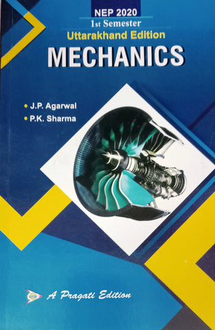 NEP MECHANICS Ist SEM ( UTTARAKHAND ) ( J.P. AGARWAL , P.K. SHARMA )