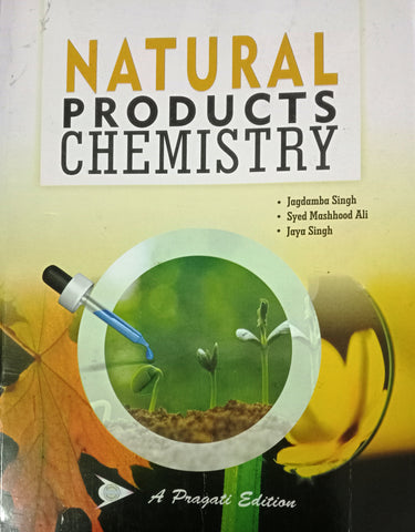 NATURAL PRODUCTS CHEMISTRY ( JAGDAMBA SINGH , SYED MASHHOOD ALI , JAYA SINGH )