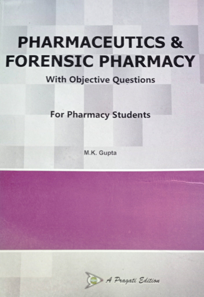 PHARMACEUTICS AND FORENSIC PHARMACY WITH OBJECTIVE FOR PHARMACY STUDENTS