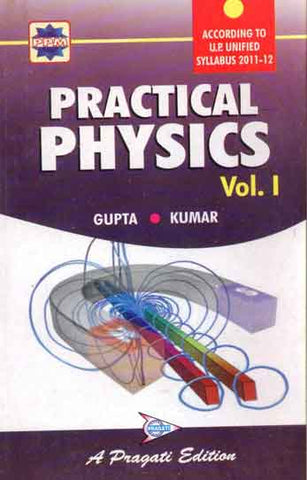 PRACTICAL PHYSICS VOL. I