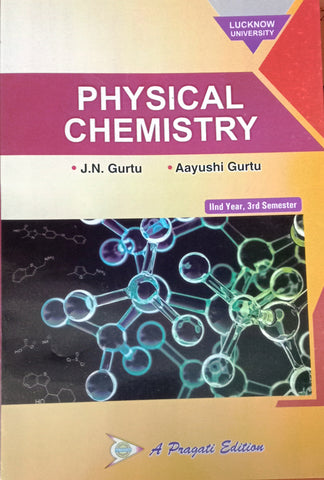 NEP PHYSICAL CHEMISTRY IInd YEAR IIIrd SEM ( LUCKNOW ) J. N. GURTU , AAYUSHI GURTU