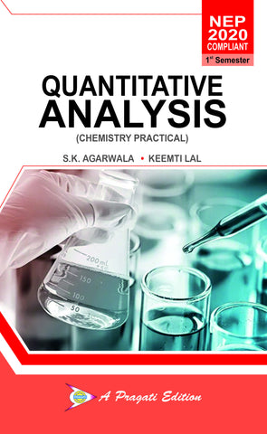 NEP Quantitative Analysis (Chemistry Practical) SK Agarwal, Keemti Lal Sem-1st